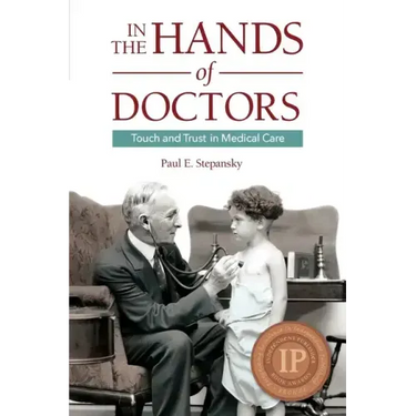 In the Hands of Doctors: Touch and Trust in Medical Care