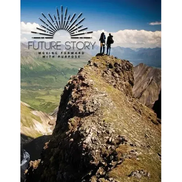 Future Story: Moving Forward with Purpose