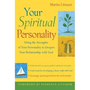 Your Spiritual Personality: Using the Strengths of Your Personality to Deepen Your Relationship with God