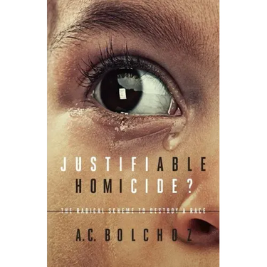 Justifiable Homicide?: The Radical Scheme to Destroy a Race