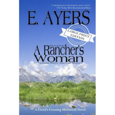 Historical Fiction - A Rancher's Woman - Victorian Native American Western