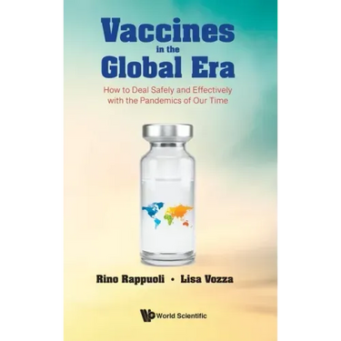 Vaccines in the Global Era: How to Deal Safely and Effectively with the Pandemics of Our Time