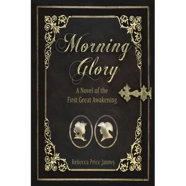 Morning Glory: A Story of the First Great Awakening