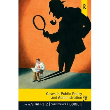 Cases in Public Policy and Administration