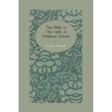 The Bible in the Light of Religious Science