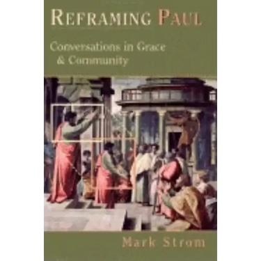 Reframing Paul: Conversations in Grace Community