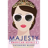 American Royals II: Majesty