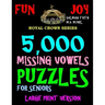 5,000 Missing Vowels Puzzles For Seniors: Large Print Version