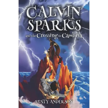 Calvin Sparks and the Crossing to Cambria (Book 1)