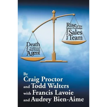 Death of the Traditional Real Estate Agent: Rise of the Super-Profitable Real Estate Sales Team