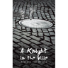 A Knight in the Ville: Beneath the Bricks