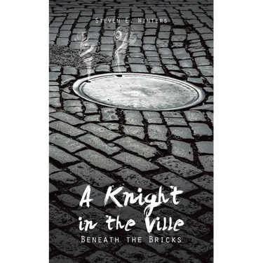 A Knight in the Ville: Beneath the Bricks