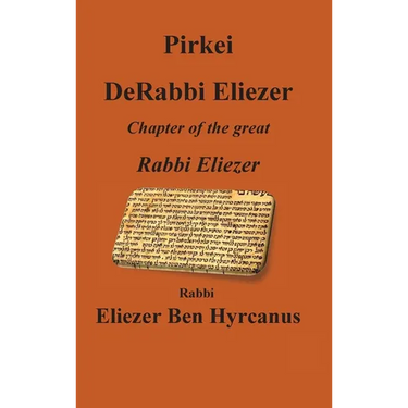 Pirkei DeRabbi Eliezer - Chapter of the great Rebbi Eliezer