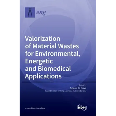 Valorization of Material Wastes for Environmental, Energetic and Biomedical Applications