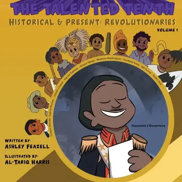 The Talented Tenth Historical & Present: Revolutionaries