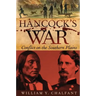 Hancock's War: Conflict on the Southern Plains Volume 28