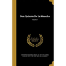 Don Quixote De La Mancha; Volume 1
