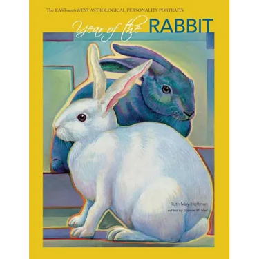 Year of the Rabbit: The EAST Meets WEST Astrological Personality Portrait