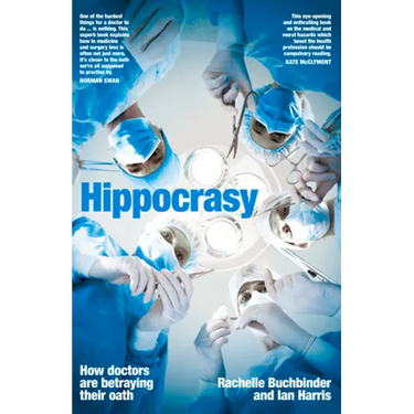 Hippocrasy: How doctors are betraying their oath