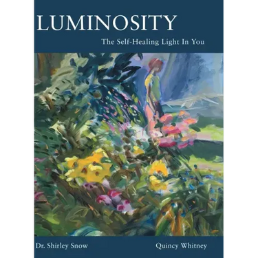 Luminosity: The Self-Healing Light In You
