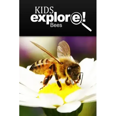 Bees - Kids Explore: Animal books nonfiction - books ages 5-6