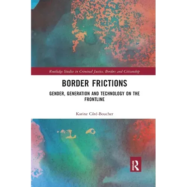 Border Frictions: Gender, Generation and Technology on the Frontline