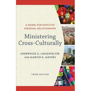 Ministering Cross-Culturally: A Model for Effective Personal Relationships