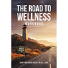 The Road to Wellness Workbook