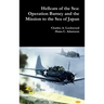 Hellcats of the Sea: Operation Barney and the Mission to the Sea of Japan