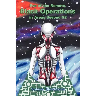 Eye of the Remote, Black Operations in Areas Beyond 52