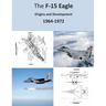 The F-15 Eagle: Origins and Development 1964-1972