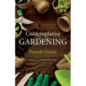 Contemplative Gardening