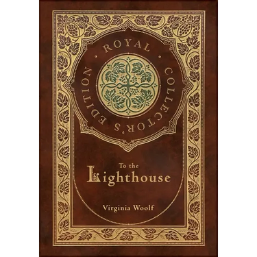 To the Lighthouse (Royal Collector's Edition) (Case Laminate Hardcover with Jacket)