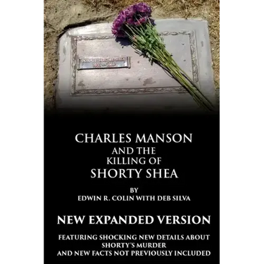 Charles Manson and the Killing of Shorty Shea