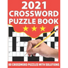 2021 Crossword Puzzle Book: Crossword Puzzle Game Book To Challenge Your Brain with 80 Puzzles and Solution