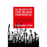 In Search of the Black Fantastic: Politics and Popular Culture in the Post-Civil Rights Era