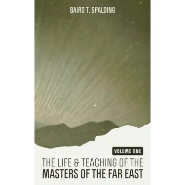 Life and Teaching of the Masters of the Far East (Volume One)
