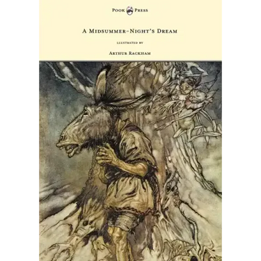 A Midsummer-Night's Dream - Illustrated by Arthur Rackham