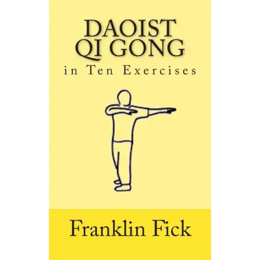 Daoist Qi Gong in Ten Exercises