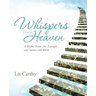 Whispers from Heaven: A Mother Paints Her Triumphs and Sorrow with Words