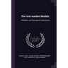 Pre-test-market Models: Validation and Managerial Implications
