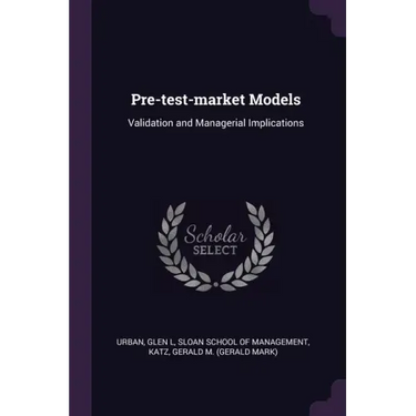 Pre-test-market Models: Validation and Managerial Implications