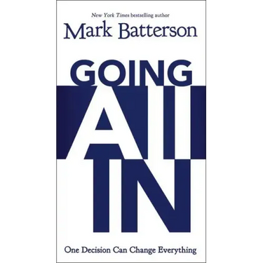 Going All In: One Decision Can Change Everything