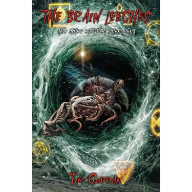The Brain Leeches and Other Eldritch Phenomena
