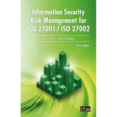 Information Security Risk Management for ISO 27001 / ISO 27002