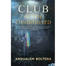 Club of the Conditioned