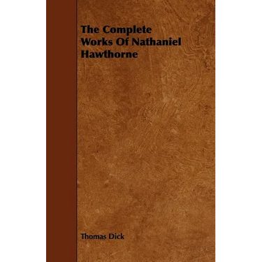 The Complete Works Of Nathaniel Hawthorne