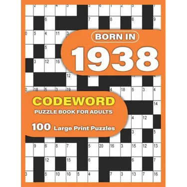 Born In 1938: Codeword Puzzle Book For Adults: Codeword/Code Breaker Logic Puzzle Books For Adults Large Print A Very Special Gift F