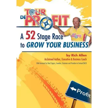Tour de Profit: A 52 Stage Race to Grow Your Business