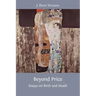 Beyond Price: Essays on Birth and Death